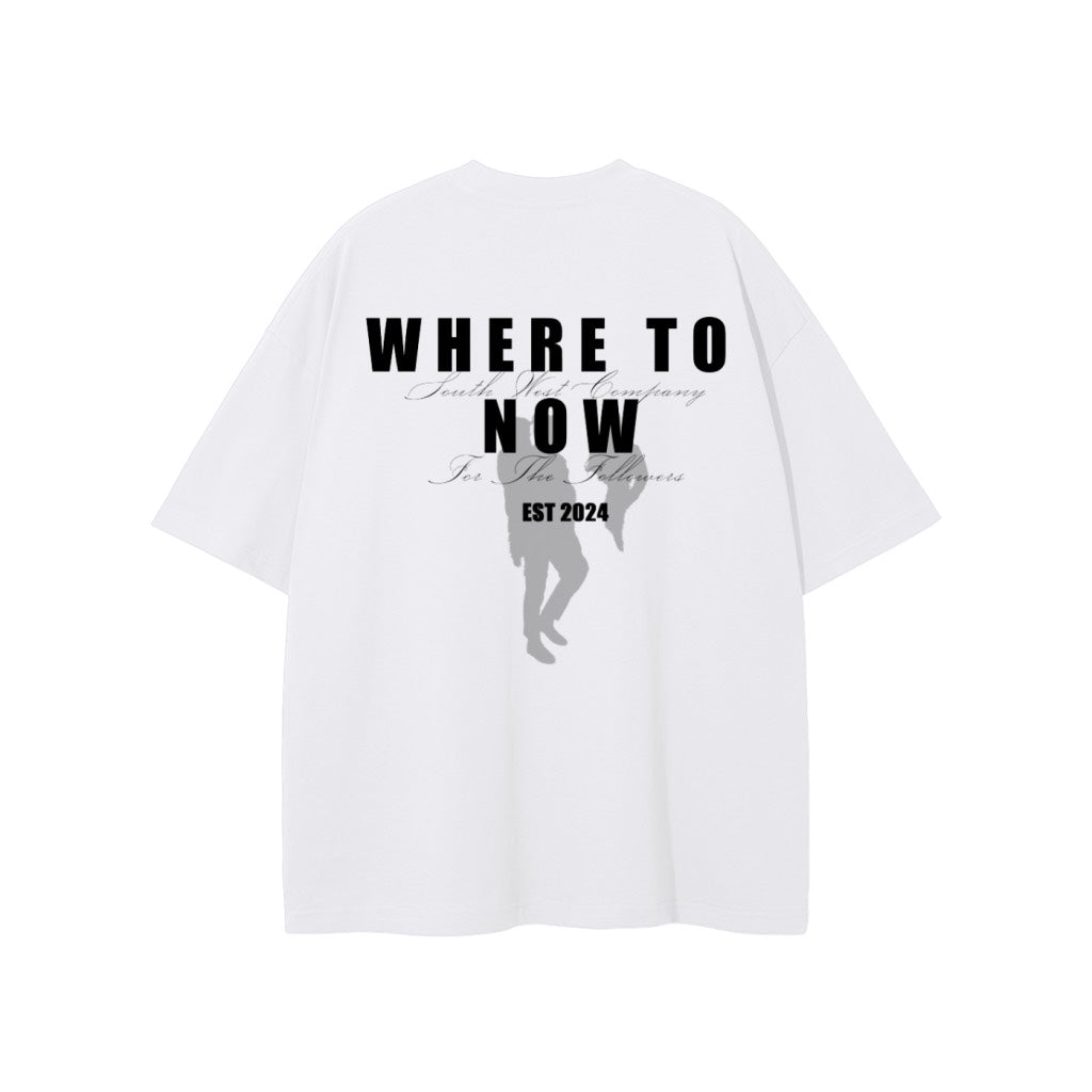WHERE TO NOW TEE- WHITE