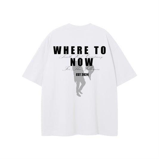 WHERE TO NOW TEE- WHITE